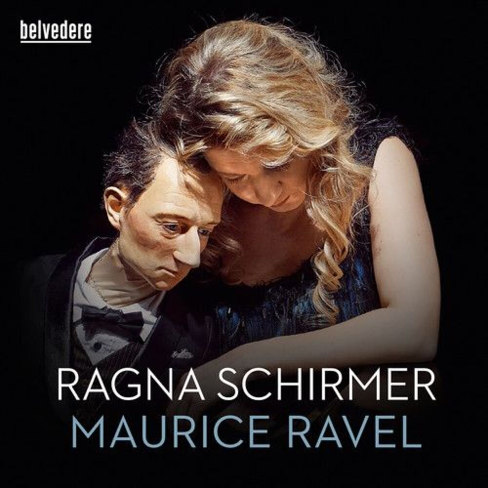 Ravel / Ragna Schirmer - Ravel: Miroirs, Gaspard De La Nuit, Pavane Pour Une